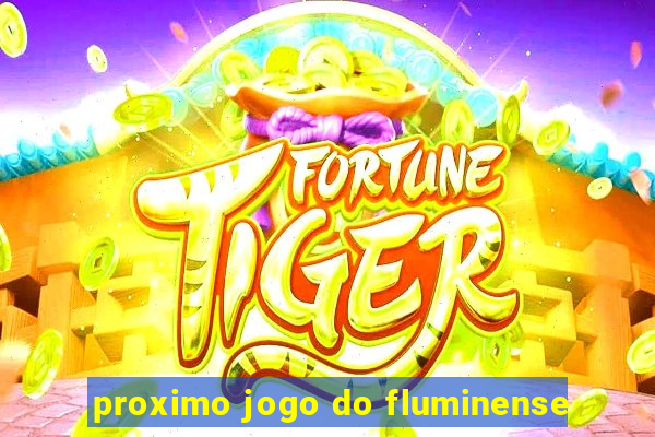 proximo jogo do fluminense